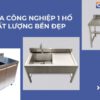 Chậu rửa công nghiệp 1 hố chất lượng bền đẹp chắc chắn